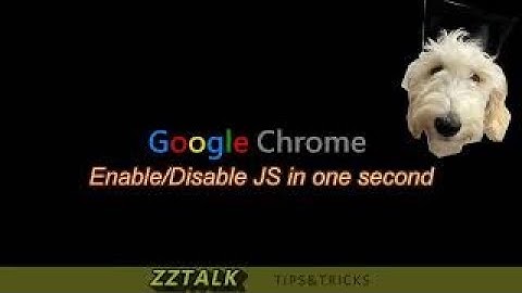 Tips & Tricks: Enable/Disable JS in a sec on Chrome