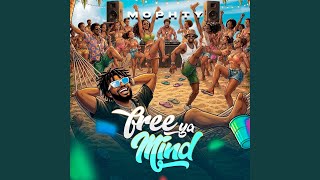 Free Ya Mind - Mophty