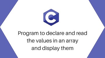 C program to declare and read values in an array and display them | Alpha Tech Planet