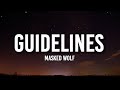 Masked Wolf - Guidelines (Lyrics)