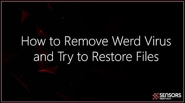 Werd Virus  (.werd File) - How to Remove + Restore Data