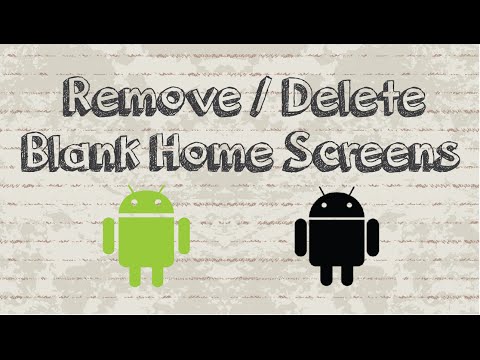 How to remove blank home screens on Android phone