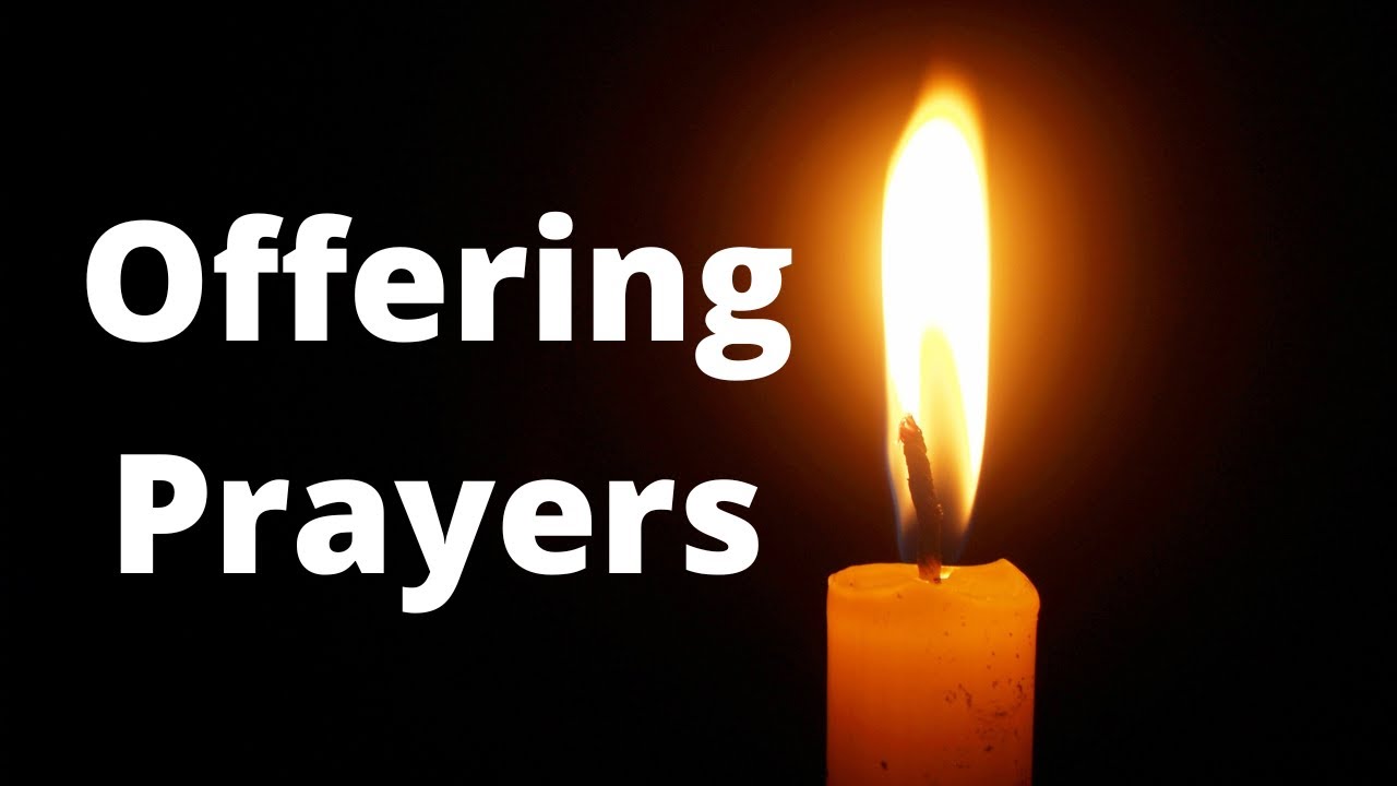 Offering Prayers YouTube