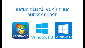 Hướng dẫn bung file Ghost Windows 10 32-64 bit full soft full driver đa cấu hình bằng Onekey Ghost