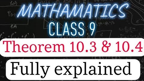 Theorem 10.3 and theorem 10.4 || class 9 || fully explained