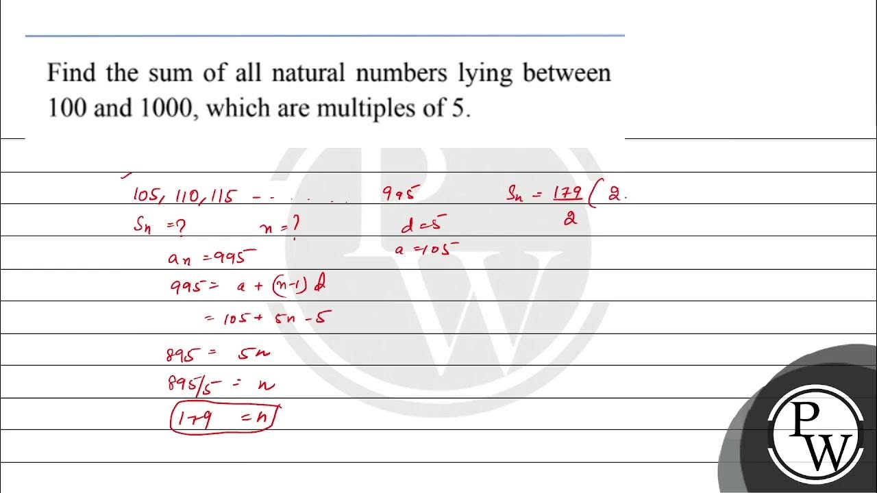 Find The Sum Of All Natural Numbers Lying Between 100 And 1000 Which find-the-sum-of-all-natural-numbers-lying-between-100-and-1000-which