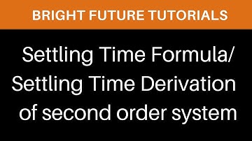 Settling Time formula | settling time in control system | settling time equation