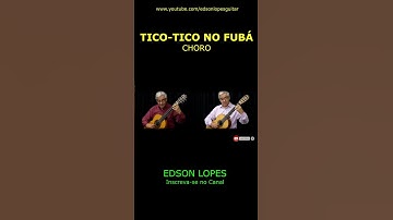 Thumbnail of Edson Lopes plays ZEQUINHA DE ABREU: Tico-Tico no Fubá (Choro)