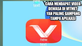 CARA MENDAPAT VIDEO DEWASA DI VIDMATE CARA PALING GAMPAN #caranontonvideod3w4s4lewatgoogCARA