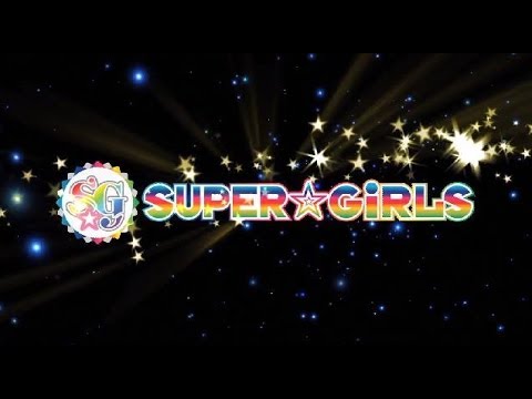 SUPER☆GiRLS / 新生SUPER☆GiRLS第2章開幕!! - YouTube