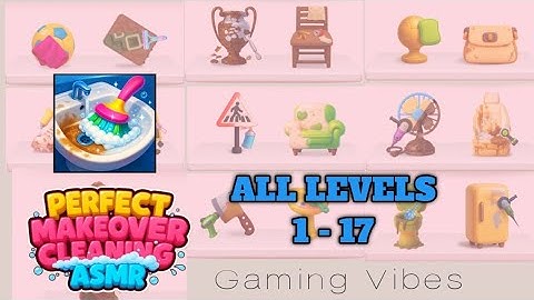 Perfect Makeover Cleaning ASMR All Level 1-17 Gameplay Walkthrough Solution