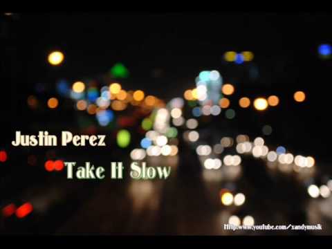 Take It Slow - Justin Perez
