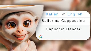 Italian Brainrot Memes By Google Translator Part 1