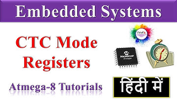 39. CTC Mode - Setting Registers | #Embedded_Systems Tutorial In Hindi | #AVR #Microchip