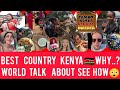 Kenia Ist Das Beste Land Warum Redet Die Welt Darüber Genau Deshalb