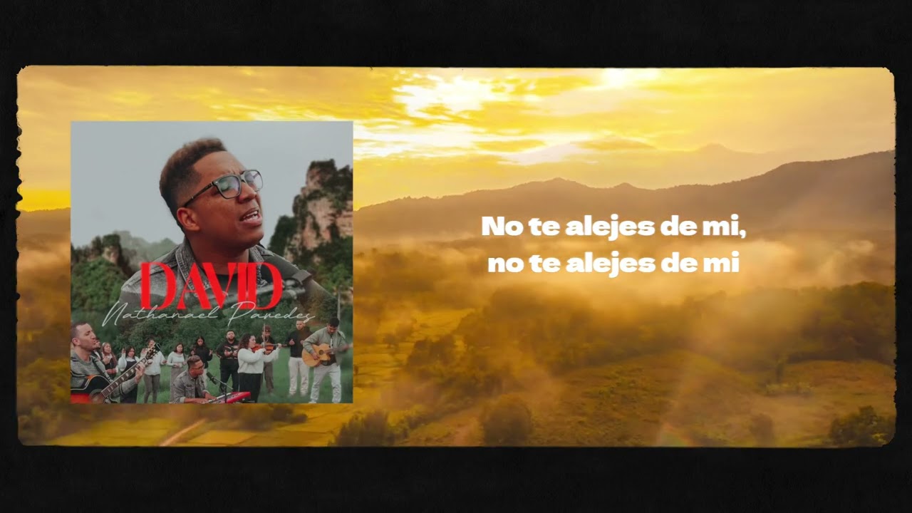DAVID- VÍDEO LYRICS Nathanael Paredes