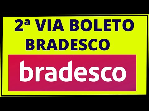 SEGUNDA VIA BOLETO BRADESCO - Veja como emitir 2 via de boleto bradesco