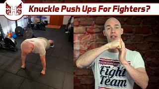 Knuckle Push Ups For Fighters?