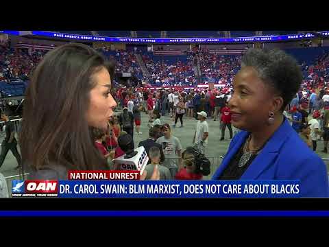 Dr. Carol Swain: BLM Marxist, does not care about blacks
