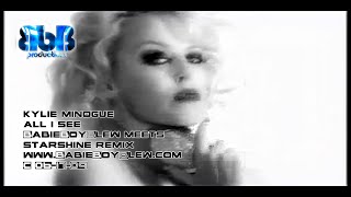 Kylie Minogue - All I See (BabieBoyBlew Meets Starshine Remix) 4K