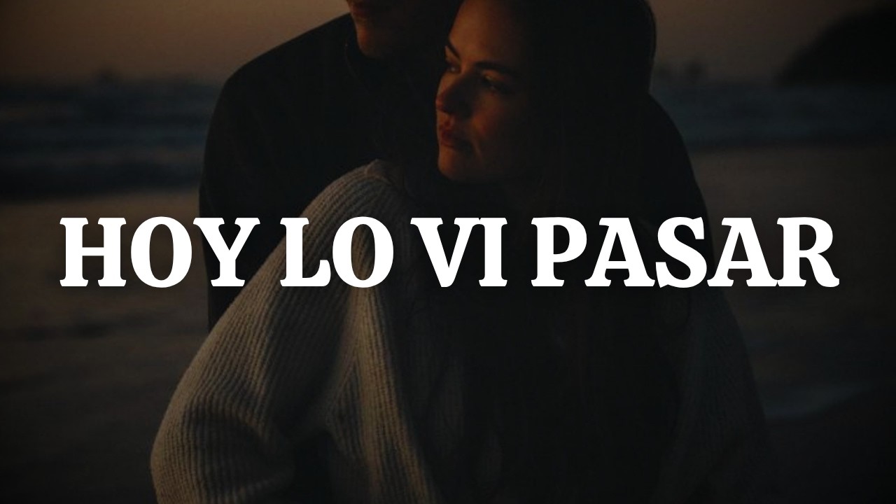 Rocío Dúrcal - Hoy Lo Vi Pasar (Letra)