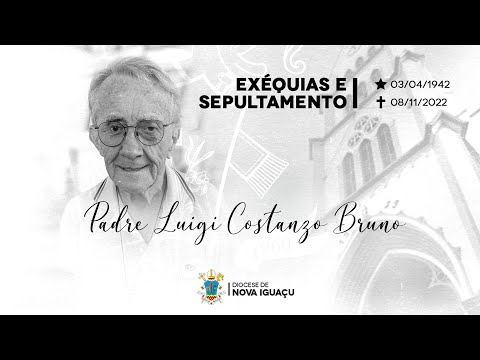 Padre Luigi Costanzo Bruno - Celebração das Exéquias e Sepultamento