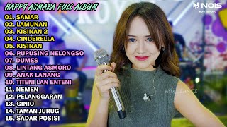 HAPPY ASMARA FULL ALBUM TERBARU 2024 | SAMAR | LAMUNAN | CINDERELLA | KISINAN 2