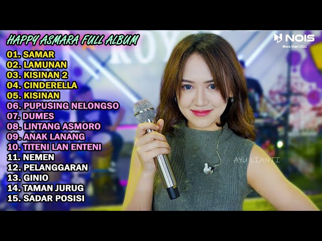 HAPPY ASMARA FULL ALBUM TERBARU 2024 | SAMAR | LAMUNAN | CINDERELLA | KISINAN 2 class=