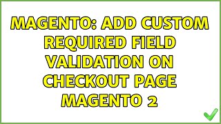 Magento: Add custom required field validation on checkout page Magento 2