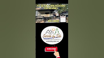 9 RV Setup & Breakdown Tips! #outsidebyside