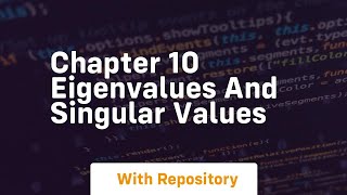 chapter 10 eigenvalues and singular values