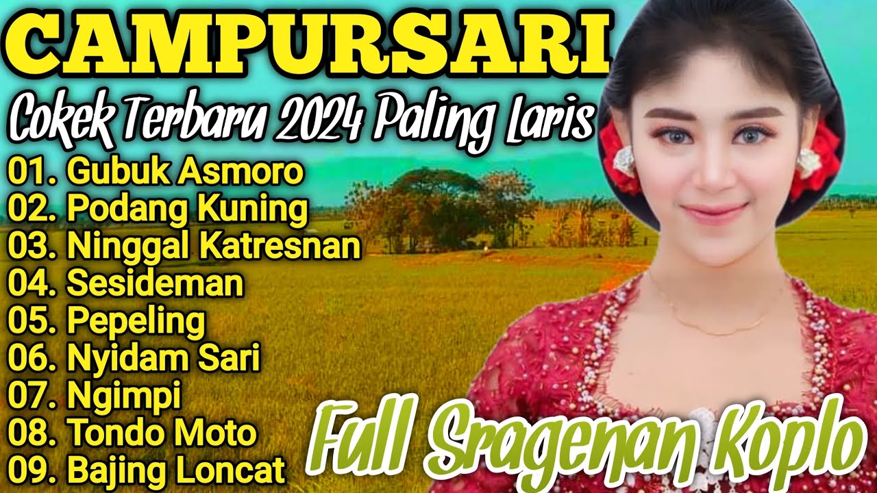 CAMPURSARI SRAGENAN KOPLO TERBARU PALING MANTUL SUARA MERDU || FULL SRAGENAN CAMPURSARI KOPLO