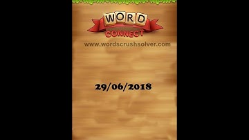 Word Connect Daily Challenge June 29 2018 | Word Connect Daily Challenge Answers