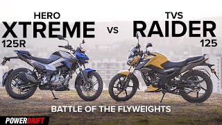 Hero Xtreme 125R vs TVS Raider 125: Commuter Kombat | PowerDrift