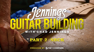 Gitaarbouw met Chad Jennings // Deel 2 - Hals