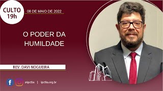 08/05/2022 -  Culto 19h Rev Davi Nogueira #live