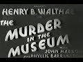 Thriller movie  murder in the museum 1934