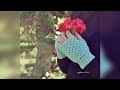 كروشيه جوانتي بغرزة الجراني بالتفصيل _ Gloves with granny stitch