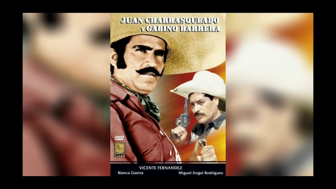 ⛔Juan Charraqueado Y Gabino Barrera ⛔ PELÍCULA COMPLETA DE VICENTE