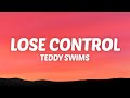 Teddy Swims - Lose Control (Lyrics)