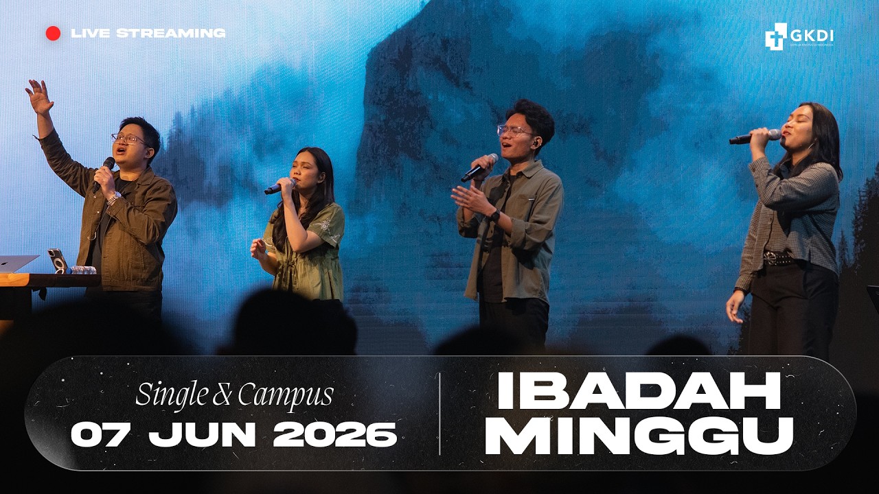 Live Streaming Ibadah Minggu Campus & Single I Gereja Kristus di Indonesia (GKDI) | 7 Juni 2026