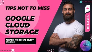 The Ultimate GCP 101 Tutorial: Everything You Need to Know About Google Cloud Storage