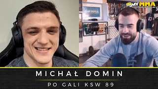 MICHAŁ DOMIN | KSW 89 w Gliwicach | Wygrana z Kazieczko | Kto następny?