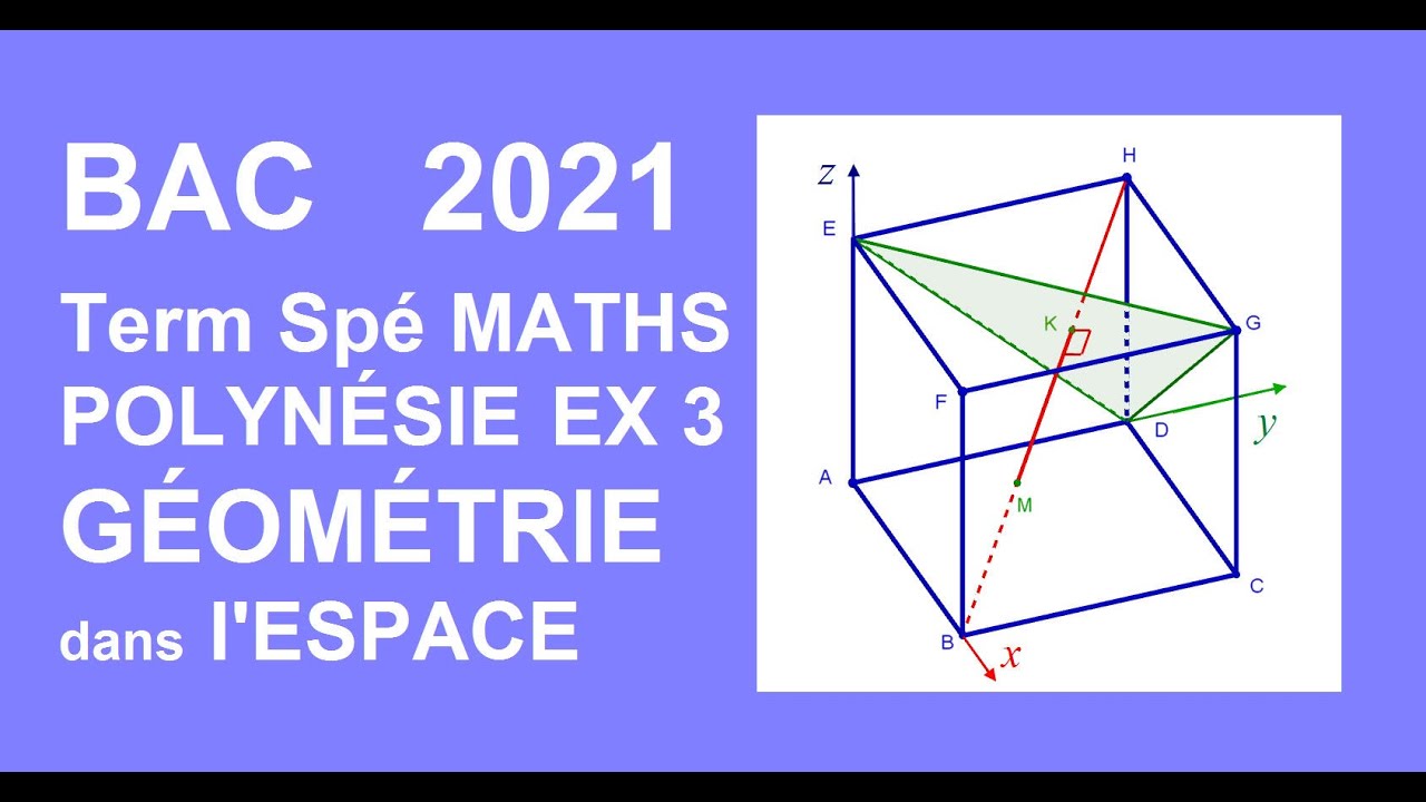 BAC MATHS 2021 Enseignement de Spécialité Polynésie 2 Juin 2021: corrigé de Ex 3
