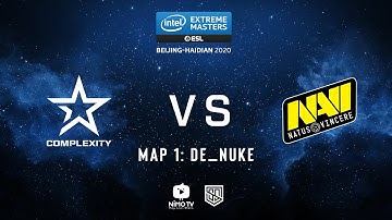[FULLMATCH] COMPLEXITY VS. NA`VI | IEM Beijing-Haidian 2020 | EU - Group A | MAP 1