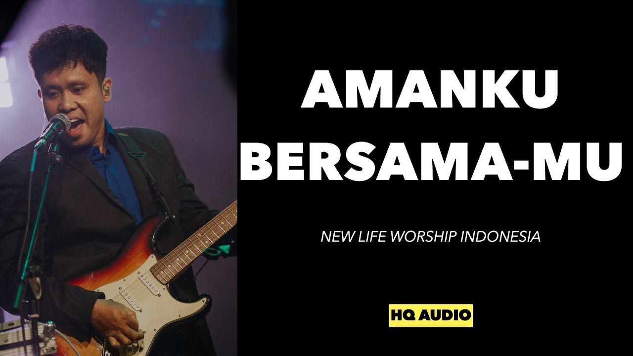 Amanku BersamaMu - New Life Worship Indonesia | Guitarcam Amanku BersamaMu - New Life Worship Indonesia | Guitarcam