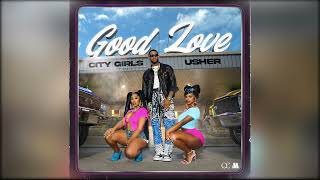 [CLEAN] City Girls - Good Love (feat. Usher)
