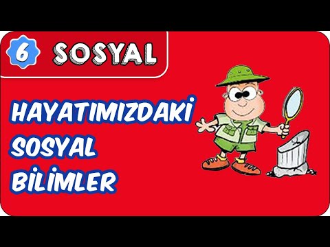 Hayatımızdaki Sosyal Bilimler | 6. Sınıf Sosyal #evokul Kampı