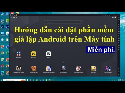 Hướng dẫn cài đặt phần mềm giả lập Android trên máy tính miễn phí