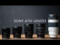 Sony A7III - The Lenses to Buy and why